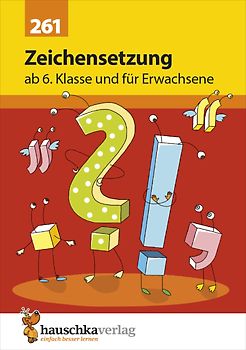 Zeichensetzung ab 6. Klasse und für Erwachsene, A5- Heft