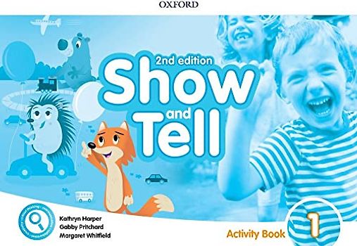 Oxford Show and Tell 1. Activity Book 2nd Edition (Oxford Show and Tell Second Edition)