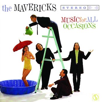 the Mavericks - Music for All Occasions