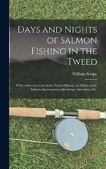 Days and Nights of Salmon Fishing in the Tweed