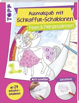 Ausmalspaß mit Schraffur-Schablonen Feen und Prinzessinnen