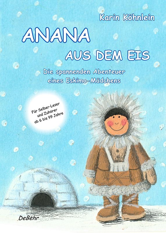 ANANA AUS DEM EIS - Die spannenden Abenteuer eines Eskimo-Mädchens