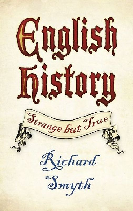 English History: Strange But True