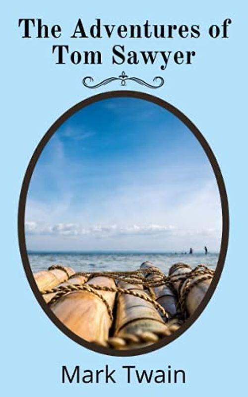 The Adventures of Tom Sawyer: Original Classic Stories