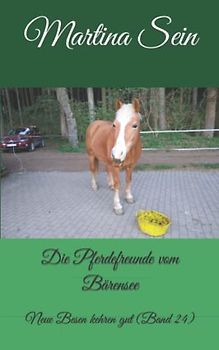 Die Pferdefreunde vom Bärensee: Neue Besen kehren gut