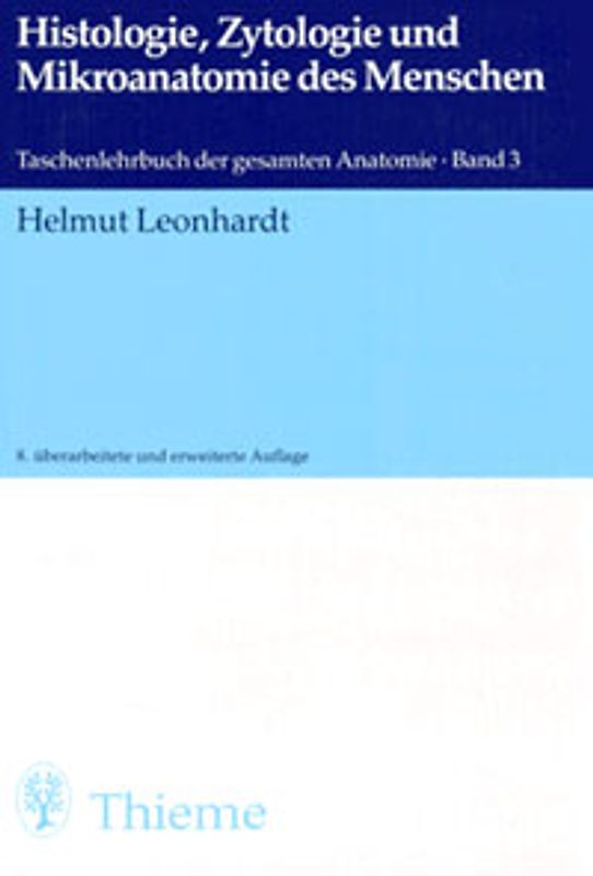 (Taschen-)Lehrbuch der gesamten Anatomie / Histologie, Zytologie und Mikroanatomie des Menschen