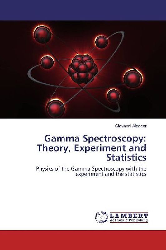 Gamma Spectroscopy: Theory, Experiment and Statistics