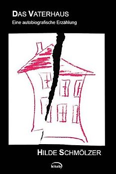 Das Vaterhaus. Eine autobiografische Erzählung