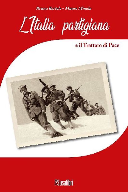 L' Italia partigiana e il trattato di pace