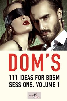 Dom’s 111 ideas for BDSM sessions