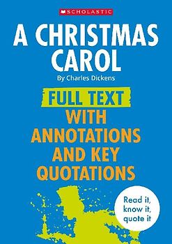 A Christmas Carol: Full Text with Annotations and Key Quotations