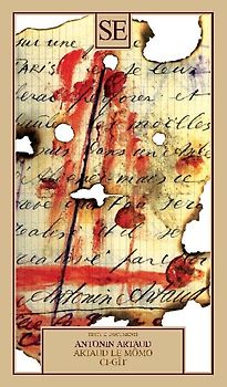 Artaud le Mômo, Ci-gît e altre poesie. Testo francese a fronte