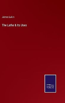 The Lathe & Its Uses