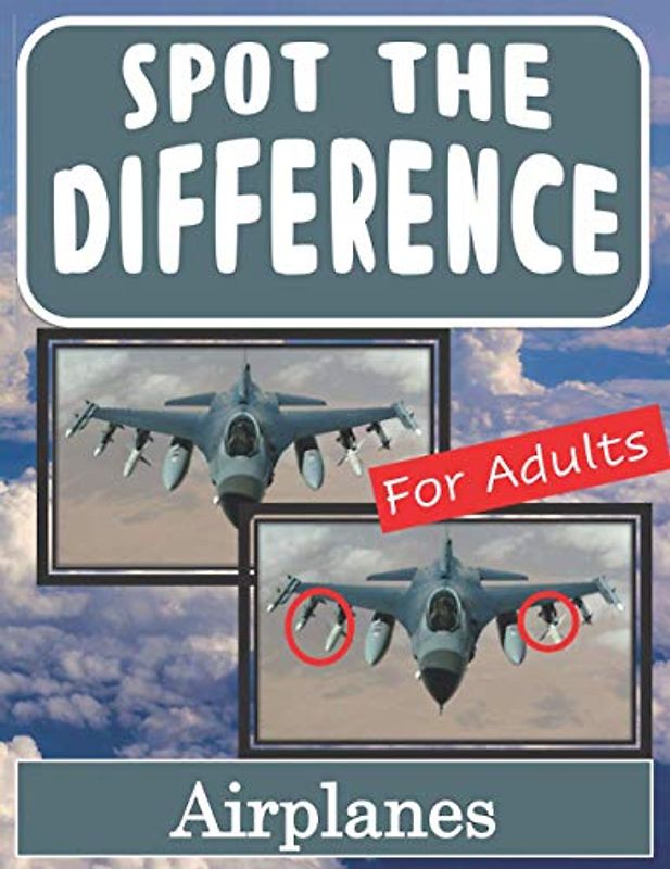 Spot the Difference Book for Adults - Airplanes: Hidden Picture Puzzles for Adults with Airplane Pictures
