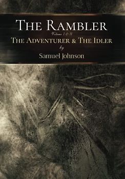 The Johnson Collection: The Rambler (Volume I & II), The Adventurer, & The Idler