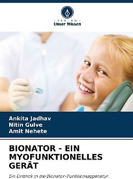 BIONATOR - EIN MYOFUNKTIONELLES GERÄT