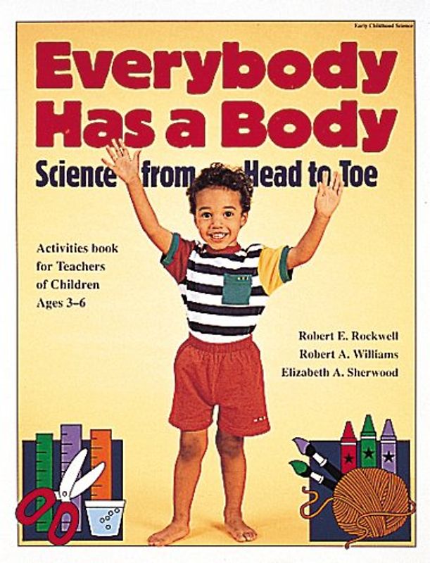 Everybody Has a Body: Science from Head to Toe - Robert E. Rockwell
