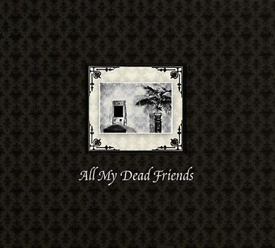 Various - All My Dead Friends