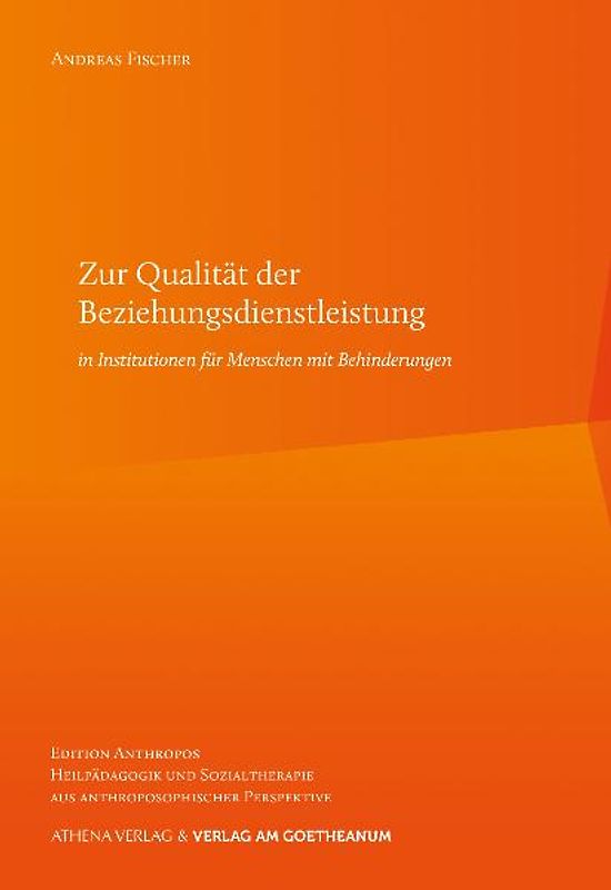 Zur Qualität der Beziehungsdienstleistung in Institutionen für Menschen mit Behinderungen
