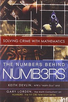 The Numbers Behind NUMB3RS: Solving Crime with Mathematics - Keith Devlin