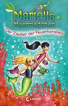 Mariella Meermädchen - Der Zauber der Feuerkorallen