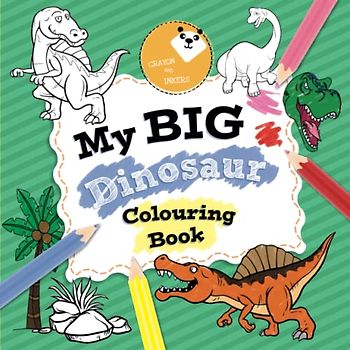 My Big Dinosaur Colouring Book (Crayon & Inkers)