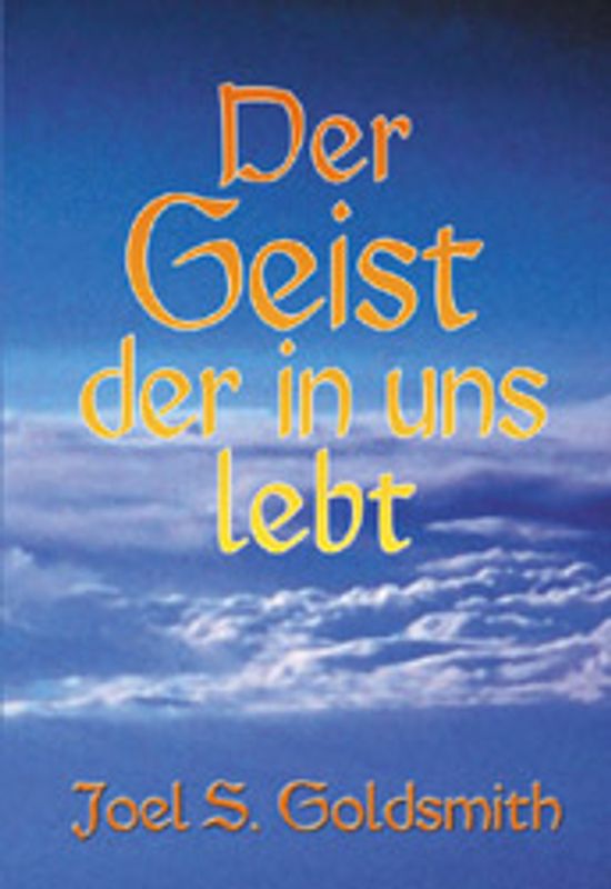 Der Geist, der in uns lebt