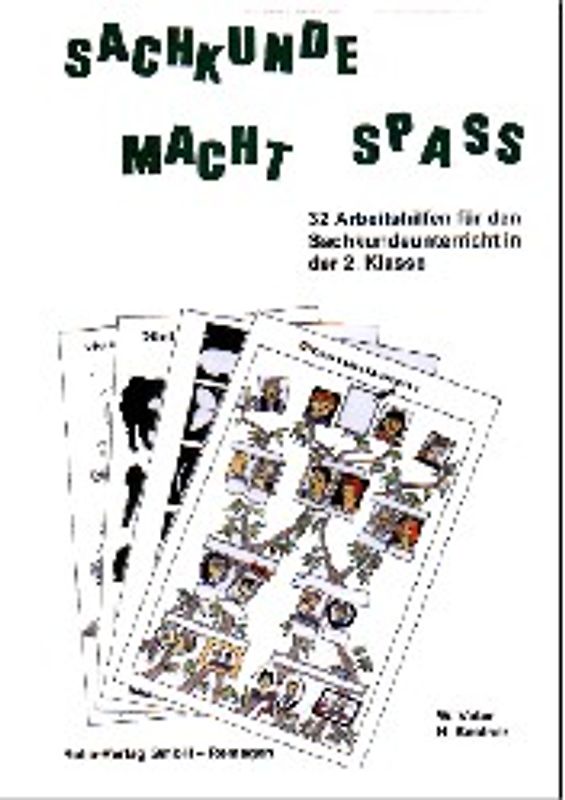 Sachkunde macht Spass. 32 Arbeitshilfen für den Sachkundeunterricht