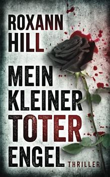 Mein kleiner toter Engel: Thriller (Steinbach und Wagner, Band 15)