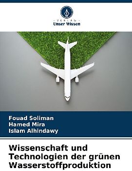 Wissenschaft und Technologien der grünen Wasserstoffproduktion