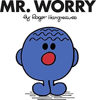 Mr. Worry: The Brilliantly Funny Classic Children’s illustrated Series (Mr. Men Classic Library)