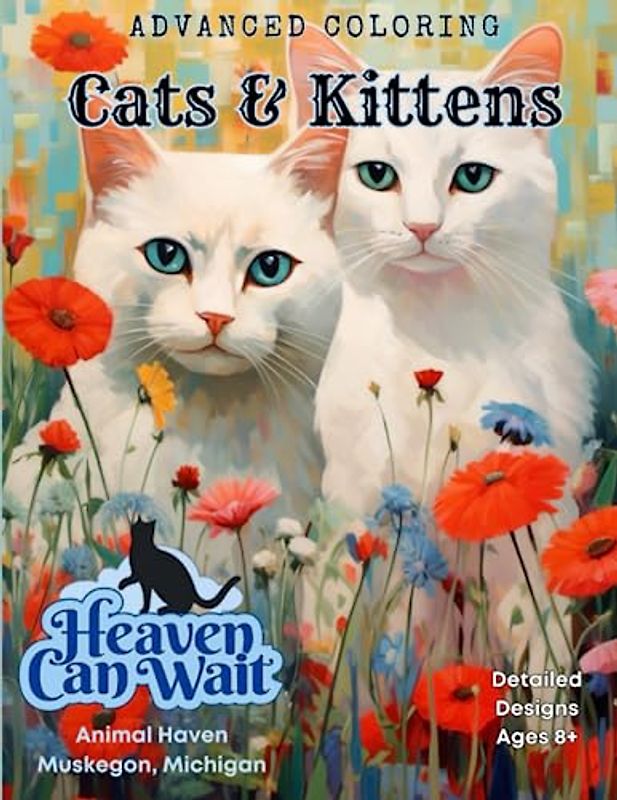Cats & Kittens Advanced Coloring: Heaven Can Wait Animal Haven