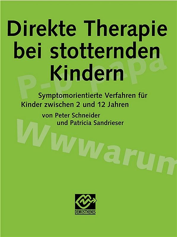 Direkte Therapie bei stotternden Kindern. Symptomorientierte Verfahren für Kinder zwischen 2 und 12 Jahren