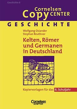 Cornelsen Copy Center / Kelten, Römer und Germanen in Deutschland