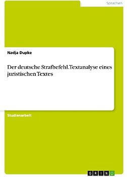 Der deutsche Strafbefehl. Textanalyse eines juristischen Textes