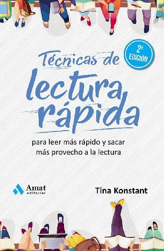 Técnicas de lectura rápida : para leer más rápido y sacar más provecho a la lectura