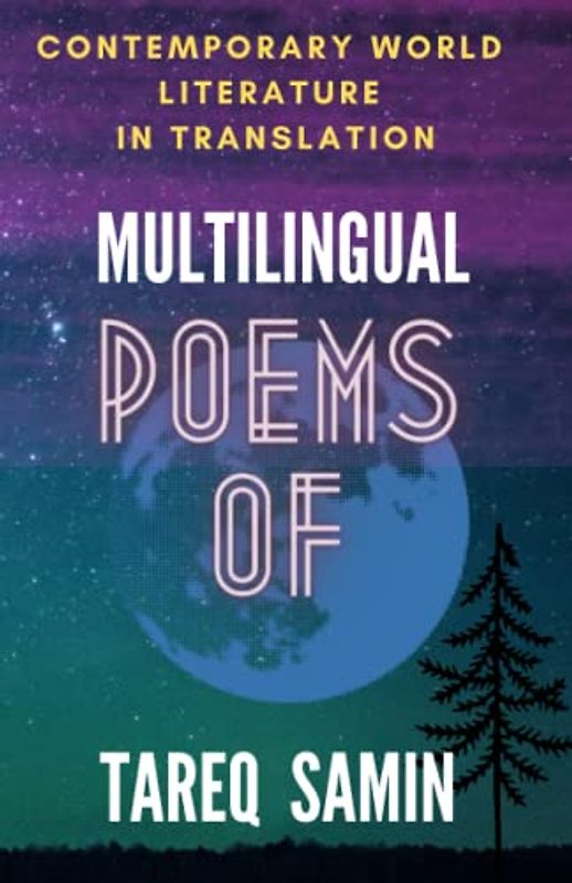 Multilingual Poems of Tareq Samin: Contemporary World Poetry Collection