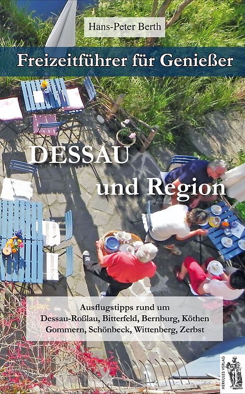 Freizeitführer für Genießer - Dessau und Region