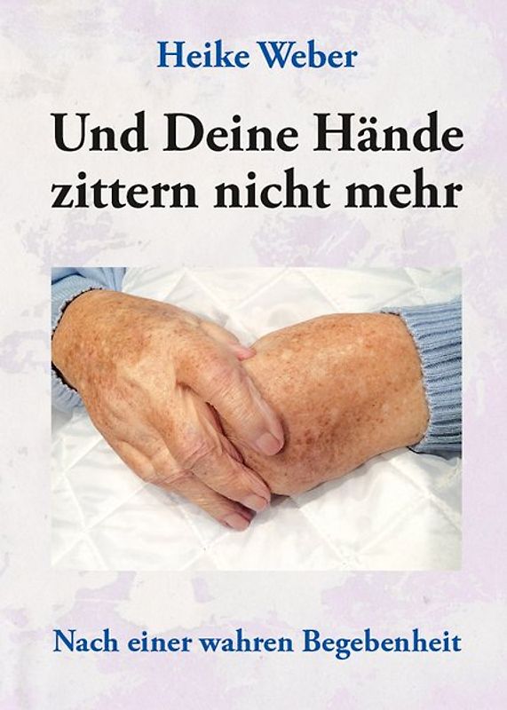 Und Deine Hände zittern nicht mehr