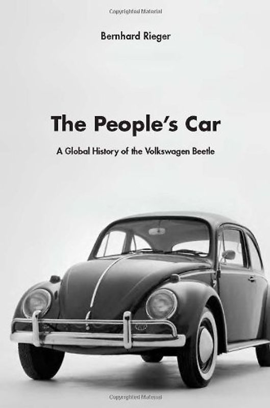 The People's Car: A Global History of the Volkswagen Beetle
