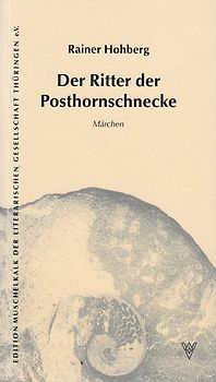 Der Ritter der Posthornschnecke