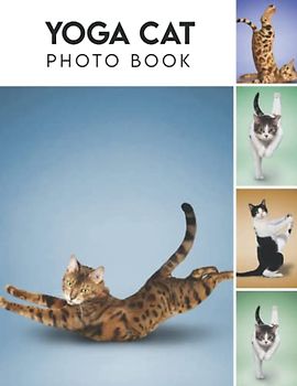 Yoga Cat Photobook: Photo Book Of Yoga Cat With 30+ Pictures, 2023 Photo Albums, Picture Book Birthday Christmas Gifts For Men Women Dad Mom