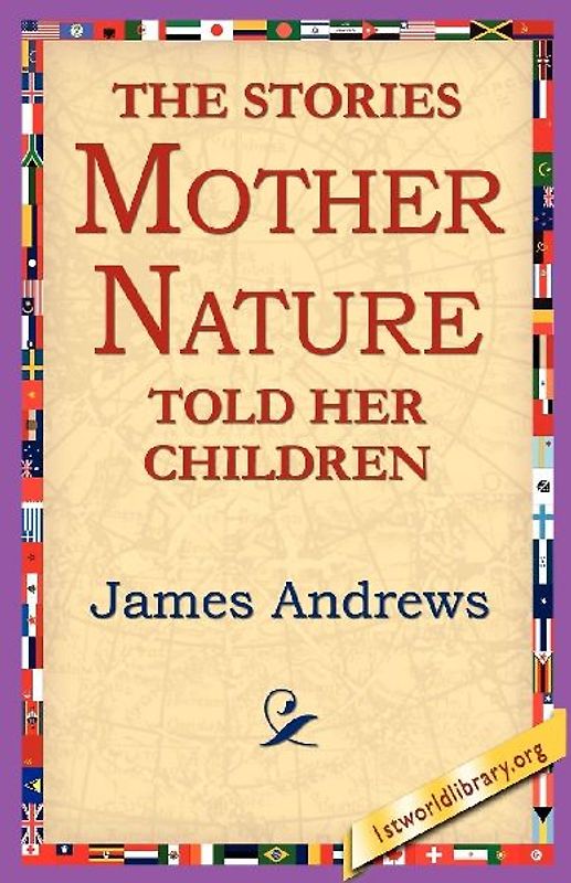 The Stories Mother Nature Told Her Children