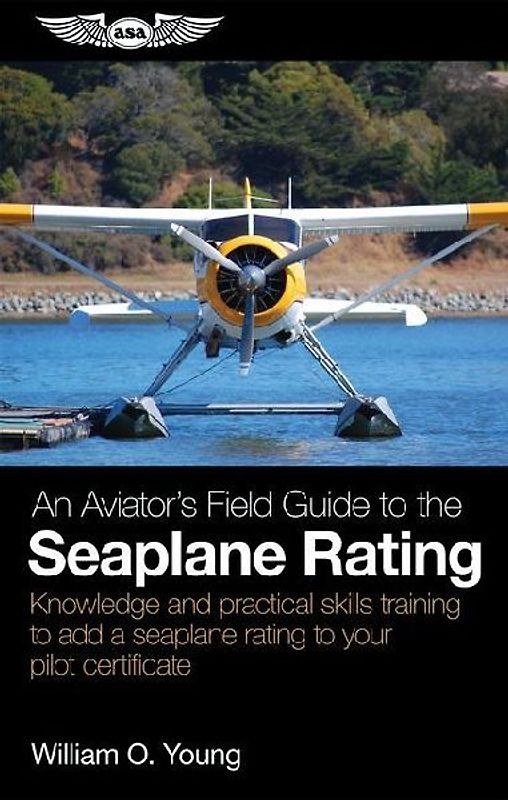 An Aviator's Field Guide to the Seaplane Rating