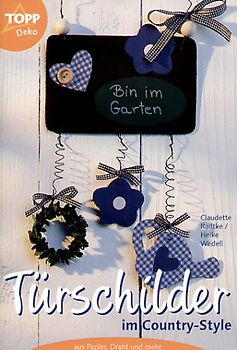 Türschilder im Countrystyle. Aus Papier, Draht und mehr.