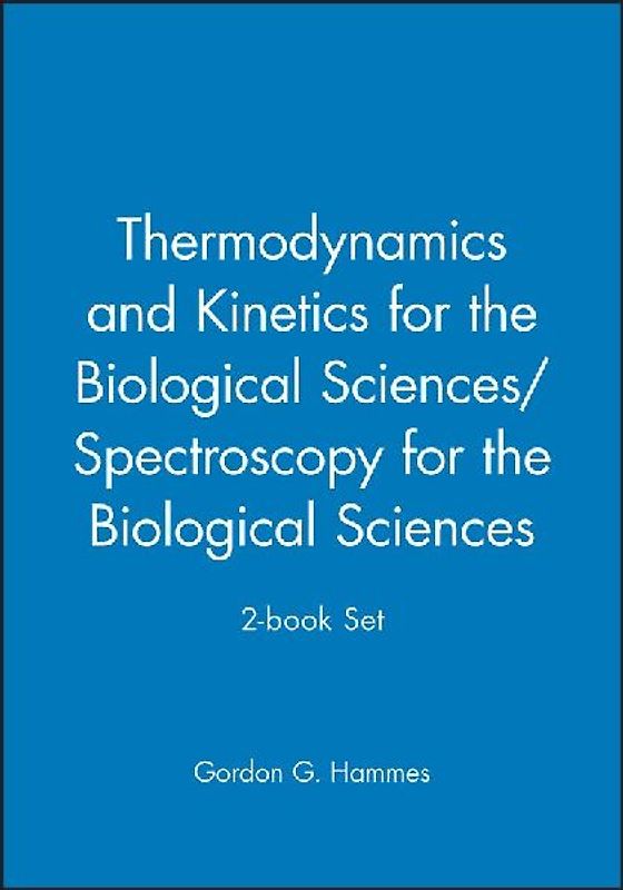 Thermodynamics and Kinetics for the Biological Sciences/Spectroscopy for the Biological Sciences