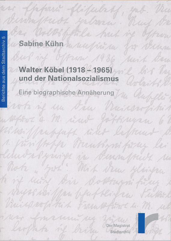 Walter Köbel ( 1918 - 1965) und der Nationalsozialismus
