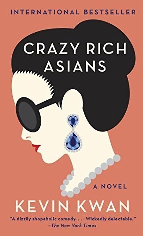 Crazy Rich Asians: A Novel - Kevin Kwan [Softcover]
