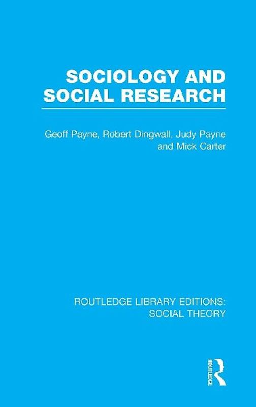 Sociology and Social Research (RLE Social Theory)