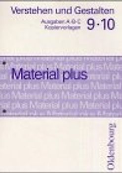 Verstehen und Gestalten - Material plus. Kopiervorlagen zu den Ausgaben A, B, C
